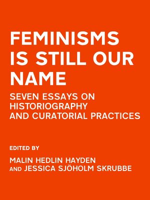 cover image of Feminisms is Still Our Name